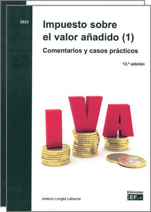 IMPUESTO SOBRE EL VALOR AÑADIDO. Comentarios y casos prácticos. (2 vols.)