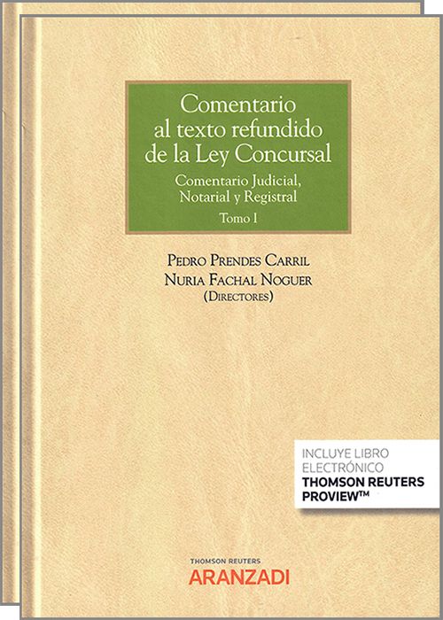 Prendes Carril y Fachal Noguer. Comentario al texto refundido de la Ley Concursal. Comentario Judicial, Notarial y Registral, Aranzadi, 2021