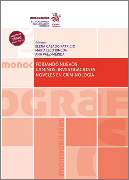 FORJANDO NUEVOS CAMINOS: INVESTIGACIONES NÓVELES EN CRIMINOLOGÍA