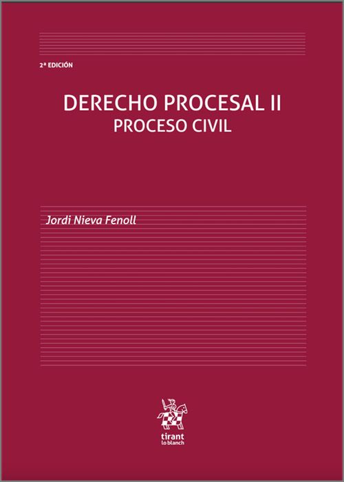 NIEVA FENOLL. Derecho procesal II. Proceso civil. Tirant lo Blanch, 2022.