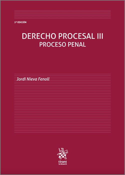 NIEVA FENOLL. Derecho procesal III. Proceso penal. Tirant lo Blanch,2022