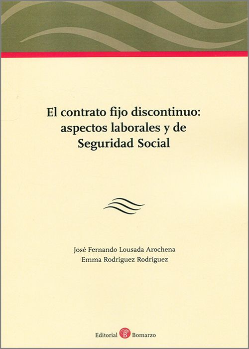 CONTRATO FIJO DISCONTINUO: ASPECTOS LABORALES Y DE SEGURIDAD SOCIAL.