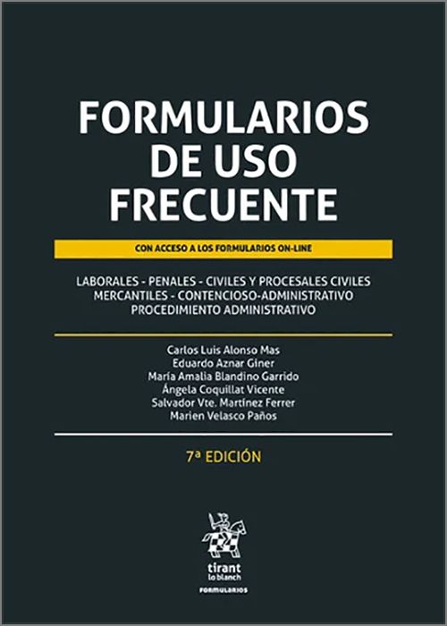 FORMULARIOS DE USO FRECUENTE. Laborales. Penales. Civiles y Procesales Civiles. Mercantiles. Contencioso-Administrativo. Procedimiento administrativo.