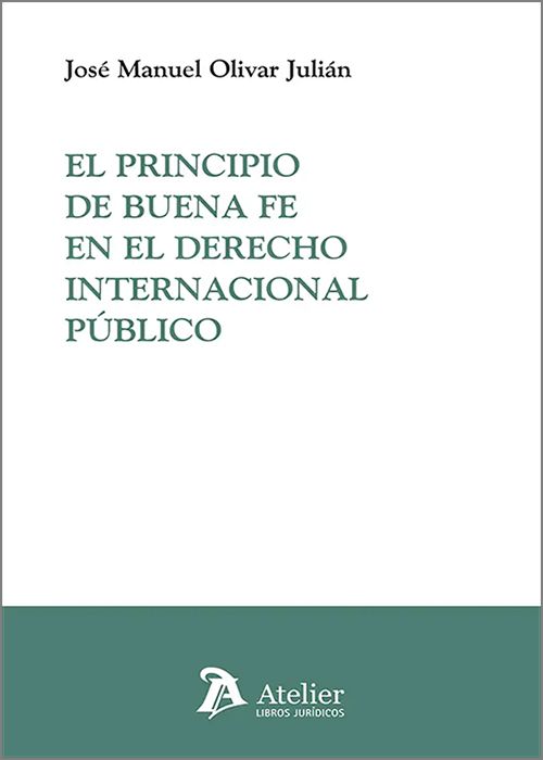 PRINCIPIO DE BUENA FE EN EL DERECHO INTERNACIONAL PÚBLICO, EL.