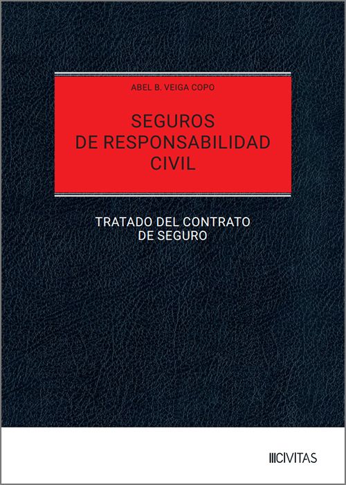 SEGUROS DE RESPONSABILIDAD CIVIL. TRATADO DEL CONTRATO DE SEGURO.