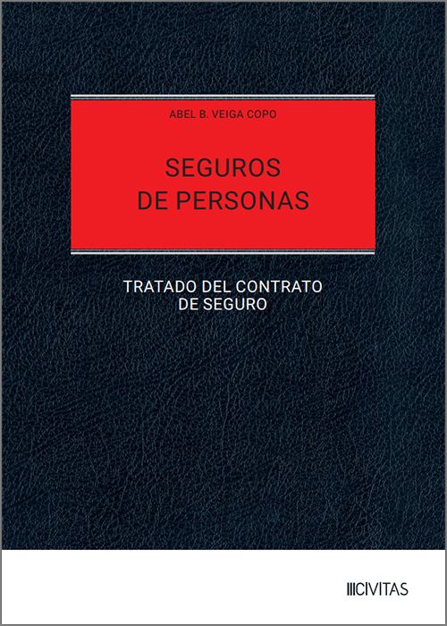 SEGUROS DE PERSONAS. TRATADO DEL CONTRATO DE SEGURO.