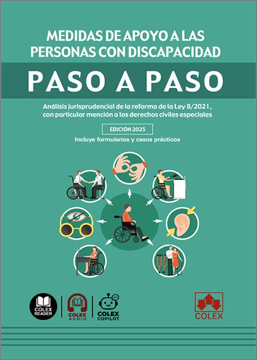 MEDIDAS DE APOYO A PERSONAS CON DISCAPACIDAD PASO A PASO. Análisis jurisprudencial de la reforma de la Ley 8/2021, con particular mención a los derechos civiles especiales