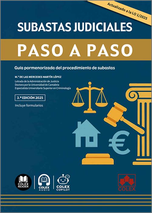 SUBASTAS JUDICIALES PASO A PASO. Guía pormenorizada del procedimiento de subastas.
