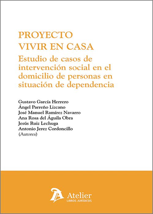 PROYECTO VIVIR EN CASA. Estudio de casos de intervención social en el domicilio de personas en situación de dependencia.