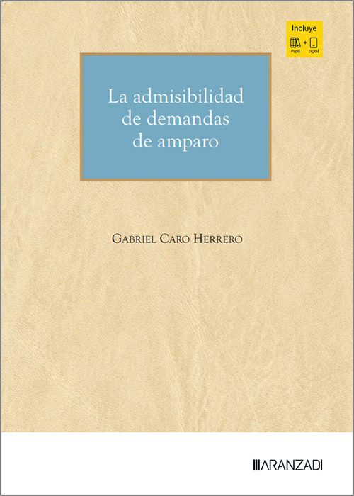 ADMISIBILIDAD DE DEMANDAS DE AMPARO, LA.