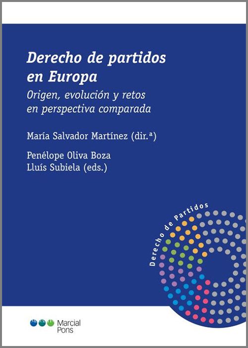 DERECHO DE PARTIDOS EN EUROPA. Origen, evolución y retos en perspectiva comparada.