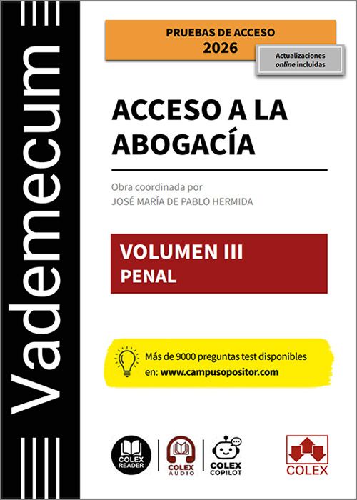 VADEMECUM ACCESO A LA ABOGACÍA. Volumen III.- Penal.