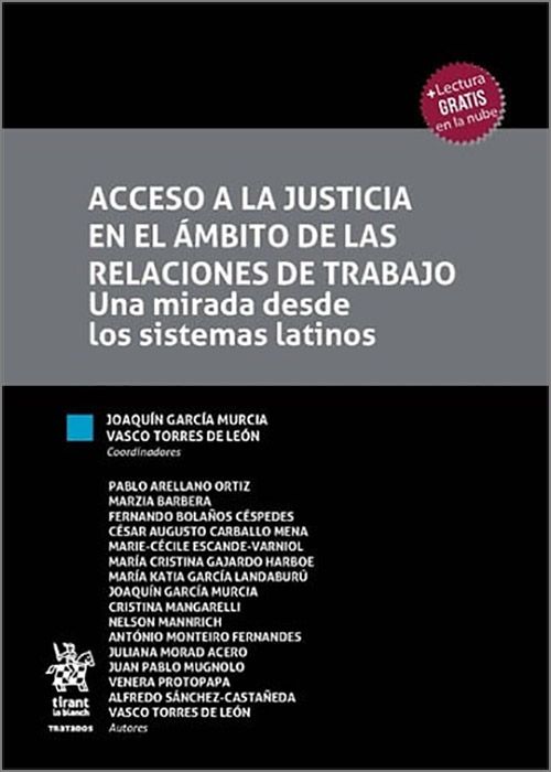 ACCESO A LA JUSTICIA EN EL ÁMBITO DE LAS RELACIONES DE TRABAJO.  Una mirada desde los sistemas latinos