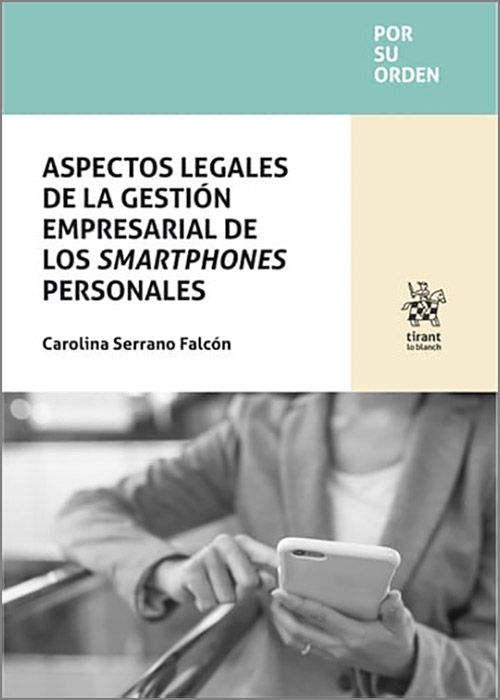 ASPECTOS LEGALES DE LA GESTIÓN EMPRESARIAL DE LOS SMARTPHONES PERSONALES.