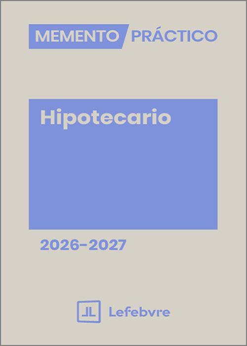 MEMENTO PRÁCTICO HIPOTECARIO 2026-2027.