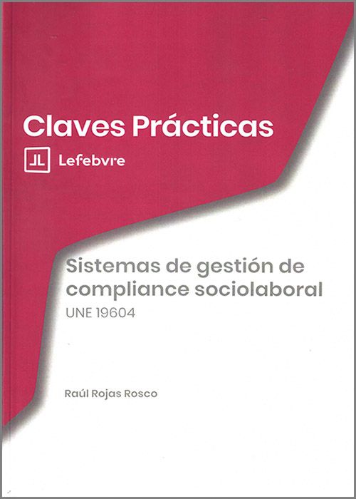 SISTEMAS DE GESTIÓN DE COMPLIANCE SOCIOLABORAL. UNE 19604