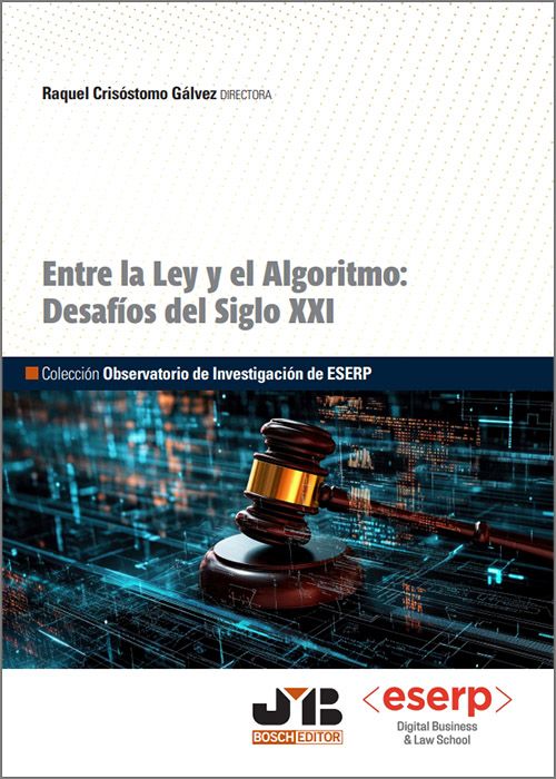 ENTRE LA LEY Y EL ALGORITMO: DESAFÍOS DEL SIGLO XXI.