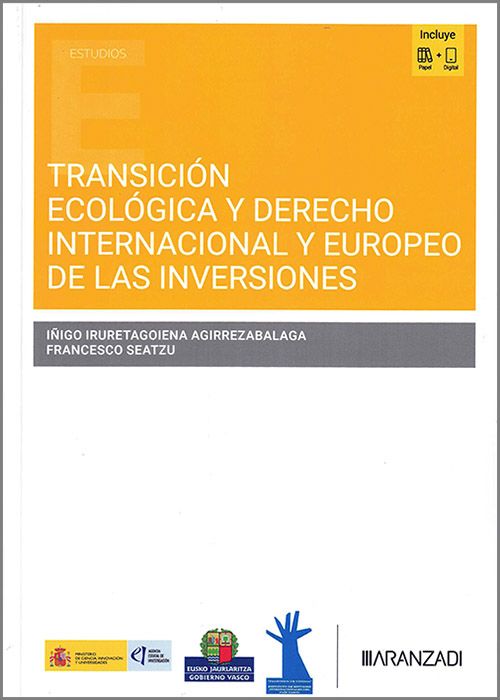 TRANSICIÓN ECOLÓGICA Y DERECHO INTERNACIONAL Y EUROPEO DE LAS INVERSIONES.