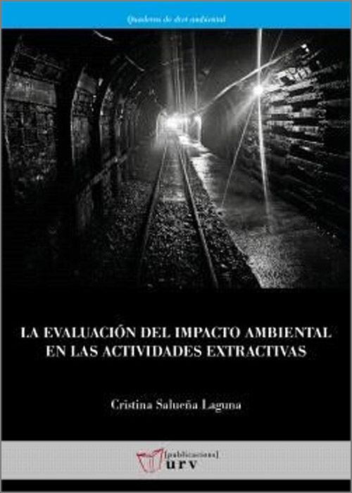 EVALUACIÓN DEL IMPACTO AMBIENTAL EN LAS ACTIVIDADES EXTRACTIVAS, LA.