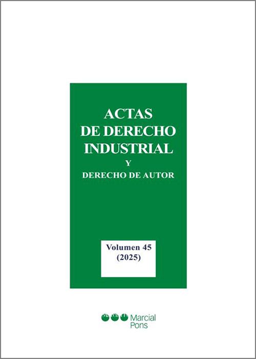 ACTAS DE DERECHO INDUSTRIAL Y DERECHO DE AUTOR. Volumen 45 (2025)