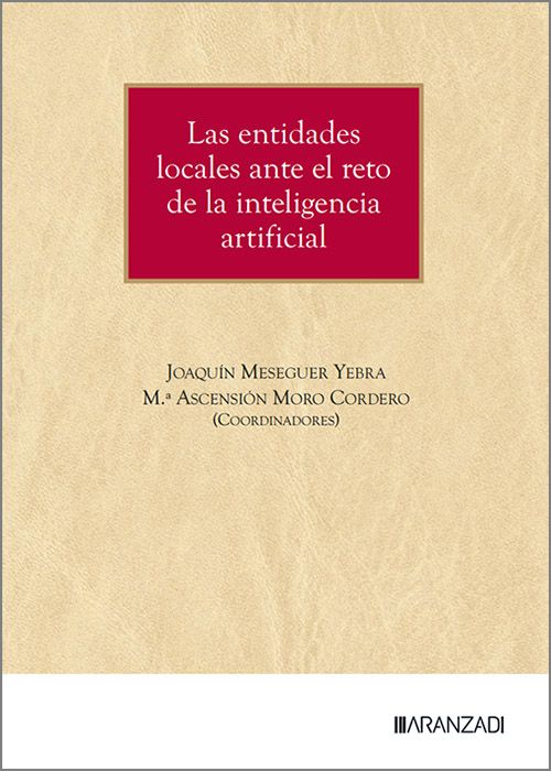 ENTIDADES LOCALES ANTE EL RETO DE LA INTELIGENCIA ARTIFICIAL, LAS.