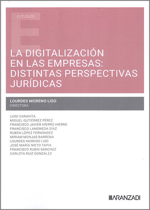 DIGITALIZACIÓN EN LAS EMPRESAS, LA: DISTINTAS PERSPECTIVAS JURÍDICAS.