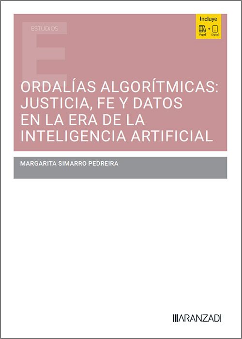 ORDALÍAS ALGORÍTMICAS: JUSTICIA, FE Y DATOS EN LA ERA DE LA INTELIGENCIA ARTIFICIAL.