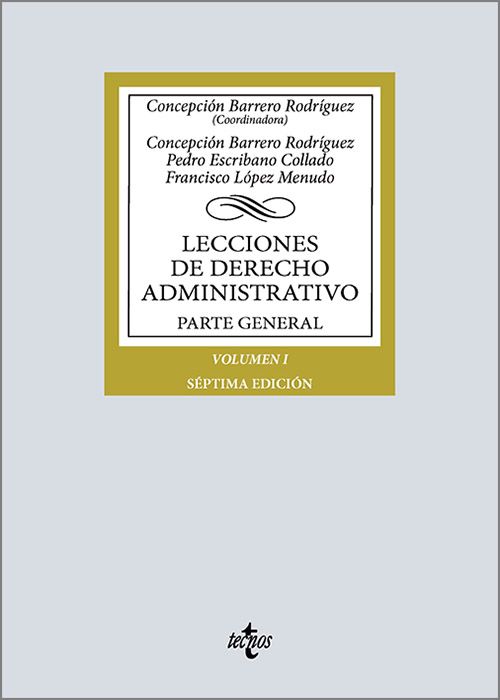 LECCIONES DE DERECHO ADMINISTRATIVO. Parte general. Volumen I.