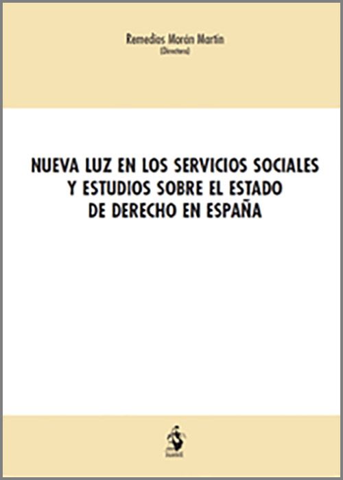 NUEVA LUZ EN LOS SERVICIOS SOCIALES Y ESTUDIOS SOBRE EL ESTADO DE DERECHO EN ESPAÑA.