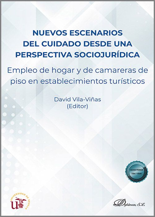 NUEVOS ESCENARIOS DEL CUIDADO DESDE UNA PERSPECTIVA SOCIOJURÍDICA. Empleo de hogar y de camareras de piso en establecimientos turísticos.