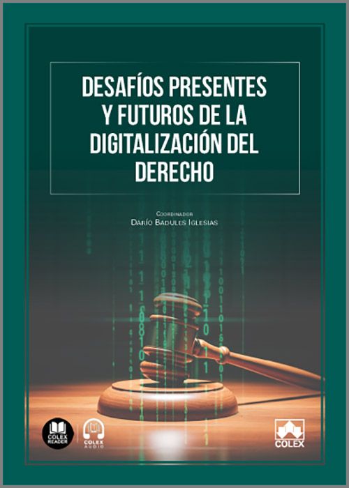 DESAFÍOS PRESENTES Y FUTUROS DE LA DIGITALIZACIÓN DEL DERECHO. (IBD)