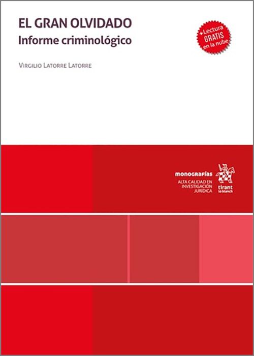 GRAN OLVIDADO, EL. Informe criminológico.