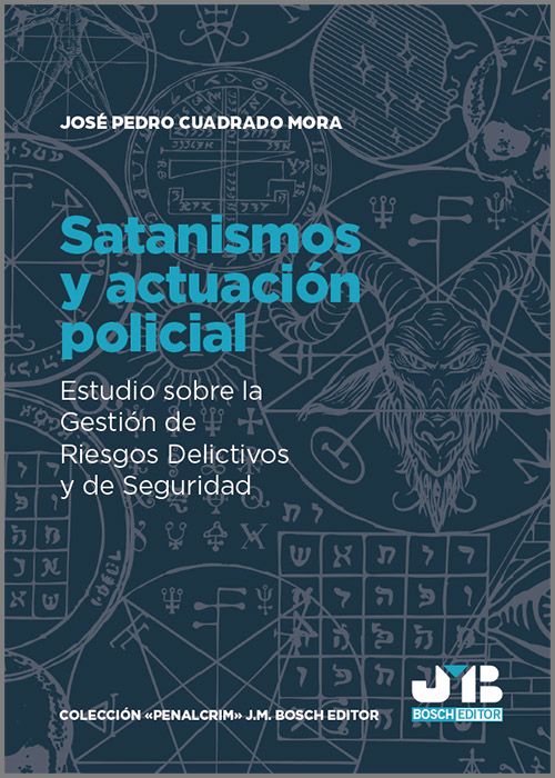 SATANISMOS Y ACTUACIÓN POLICIAL. Estudio sobre la gestión de riesgos delictivos y de seguridad.