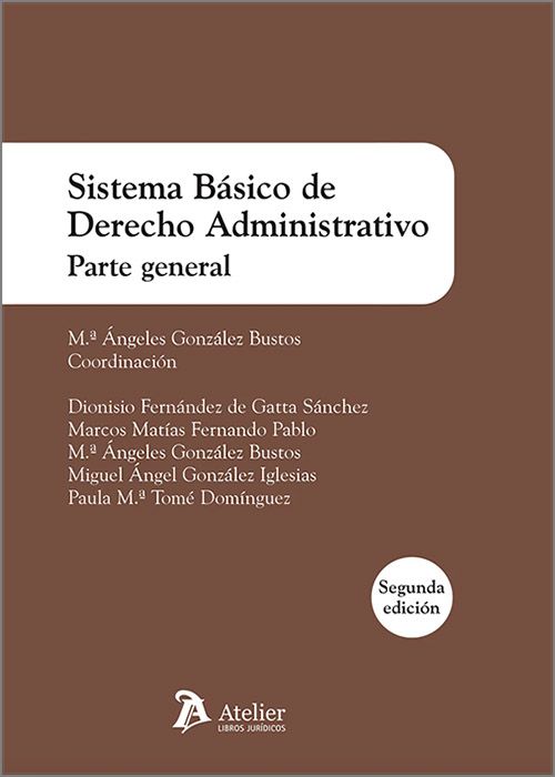 SISTEMA BÁSICO DE DERECHO ADMINISTRATIVO. Parte general.