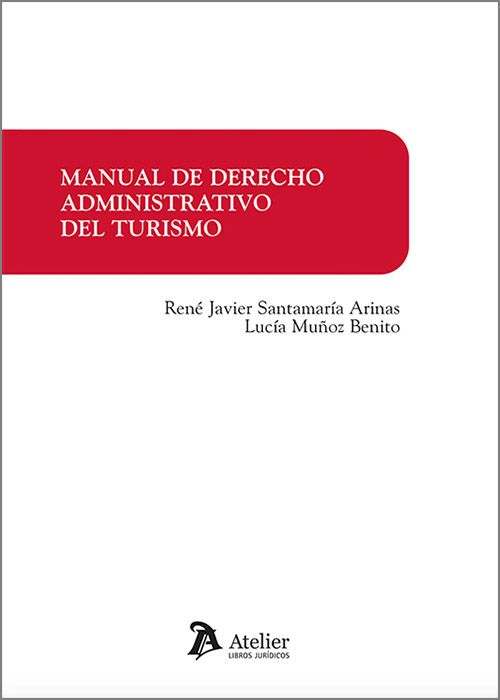 MANUAL DE DERECHO ADMINISTRATIVO DEL TURISMO.