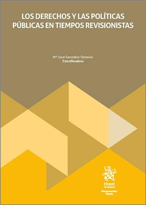 DERECHOS Y LAS POLÍTICAS PÚBLICAS EN TIEMPOS REVISIONISTAS. LOS.