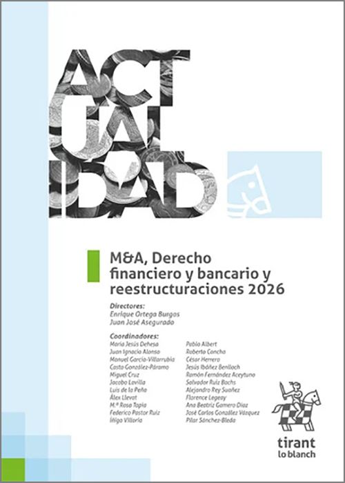 M&A, DERECHO FINANCIERO Y BANCARIO Y REESTRUCTURACIONES 2026. (Colección: «Actualidad»)