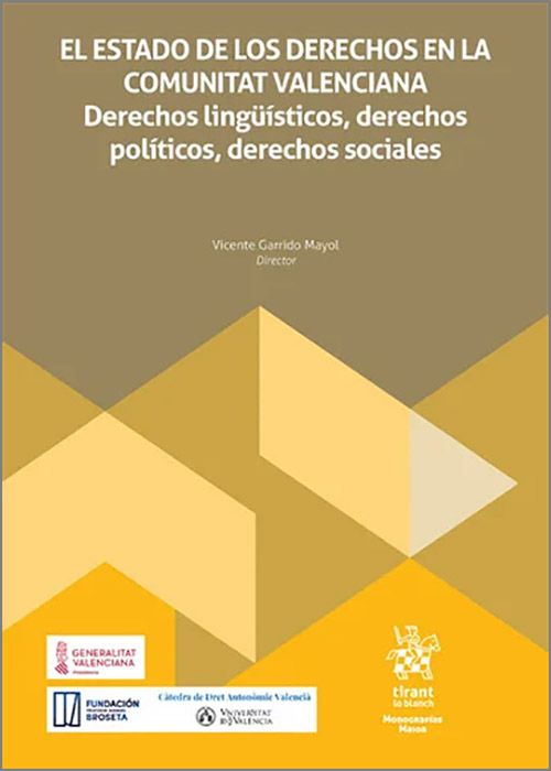 ESTADO DE DERECHO EN LA COMUNIDAD VALENCIANA, EL. Derechos lingüísticos, derechos políticos, derechos sociales