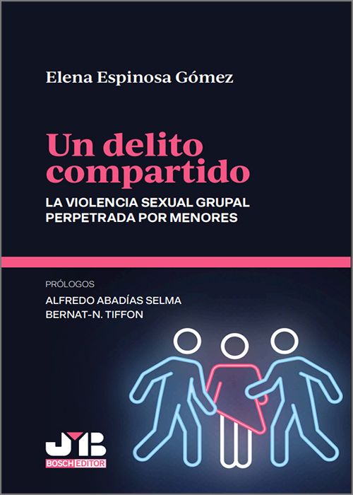 DELITO COMPARTIDO, UN. La violencia sexual grupal perpetrada por menores.