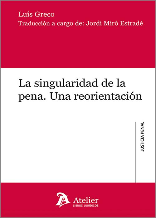 SINGULARIDAD DE LA PENA, LA. UNA REORIENTACIÓN.