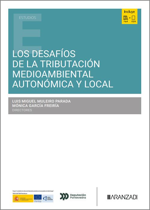 DESAFÍOS DE LA TRIBUTACIÓN MEDIOAMBIENTAL AUTONÓMICA Y LOCAL, LOS.