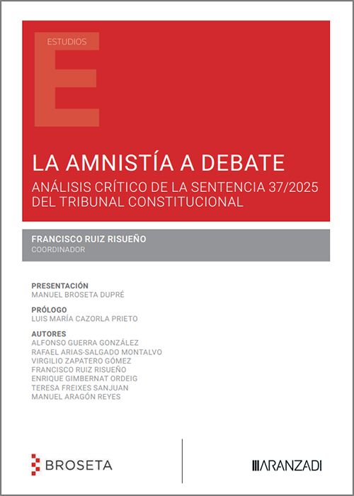 AMNISTÍA A DEBATE, LA. Análisis crítico de la Sentencia 37/2025, del Tribunal Constitucional