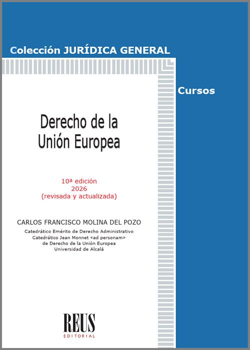 DERECHO DE LA UNIÓN EUROPEA. (10ª edición, revisada y actualizada)