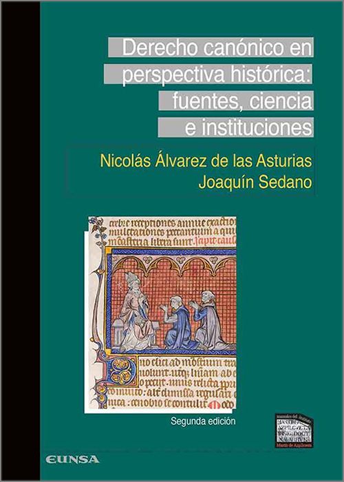 DERECHO CANÓNICO EN PERSPECTIVA HISTÓRICA. Fuentes, ciencia e instituciones