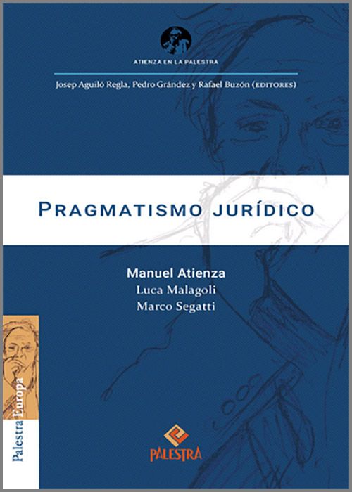 PRAGMATISMO JURÍDICO. (Colección «Atienza en la Palestra»)