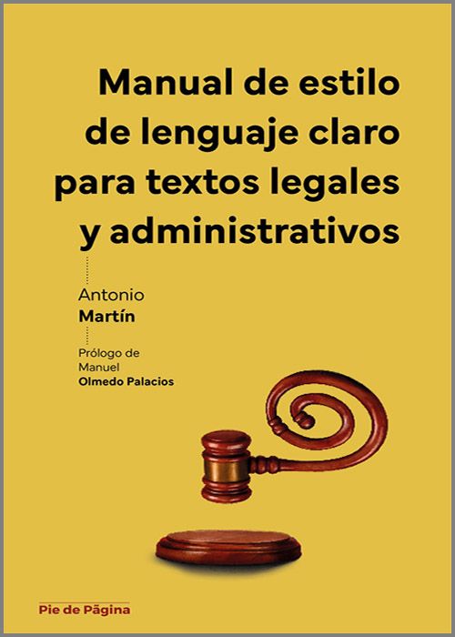 MANUAL DE ESTILO DE LENGUAJE CLARO PARA TEXTOS LEGALES Y ADMINISTRATIVOS.