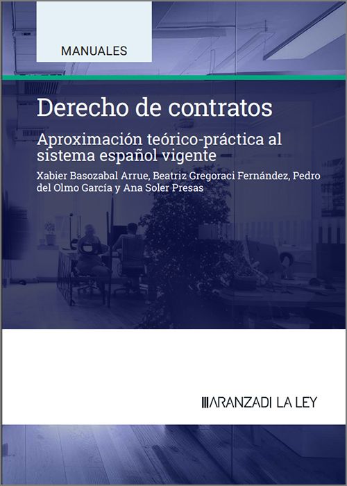 DERECHO DE CONTRATOS. Aproximación teórico-práctica al sistema español vigente.
