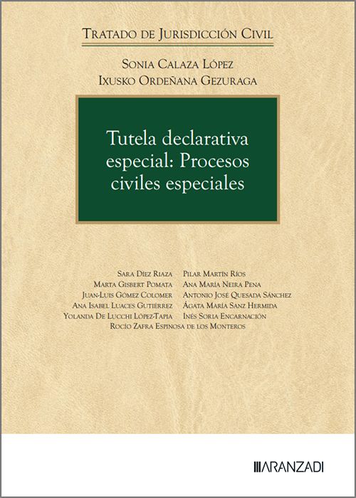 TUTELA DECLARATIVA ESPECIAL: PROCESOS CIVILES ESPECIALES. (Colección: «Tratado de Jurisdicción Civil»)