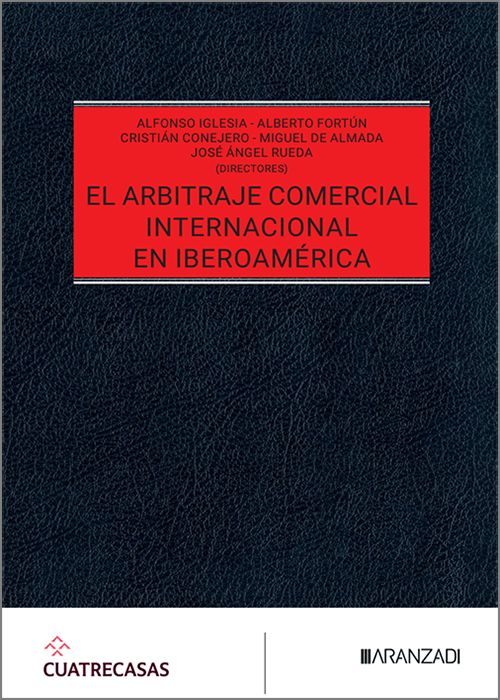 ARBITRAJE COMERCIAL INTERNACIONAL EN IBEROAMÉRICA, EL.