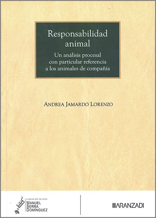 RESPONSABILIDAD ANIMAL. Un análisis procesal con particular referencia a los animales de compañía.
